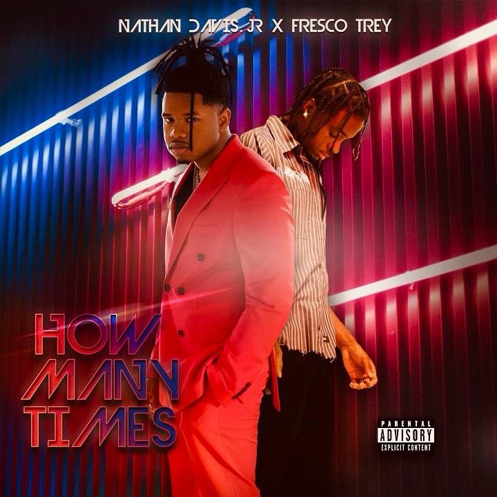 Nathan%20Davis%20Jr%20%26%20Fresco%20Trey%20 %20How%20Many%20Times